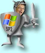 ...Pero que ven mis castizos ojos, hombre...? Pero que si es nada meno que el valiente caballero Don Billy Puertas del Bug, a lomos de su fiero corcel Windows XP, blandiendo su justiciera espada "Service Pack 2"... Temblad, gusanos, la (in)justicia os ha llegao...!